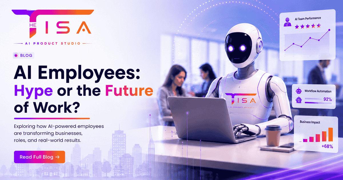 AI Employees: Hype or the Future of Work blog banner by The TISA, showing a humanoid AI robot working on a laptop beside human coworkers.