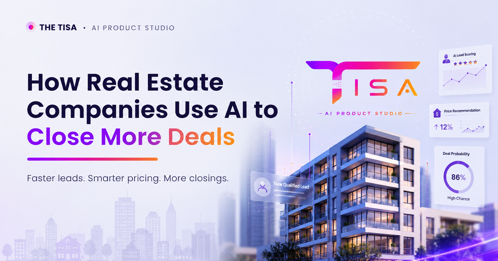 "The TISA" AI Product Studio banner - how real estate companies use AI to close more deals: faster leads, smarter pricing, more closings.